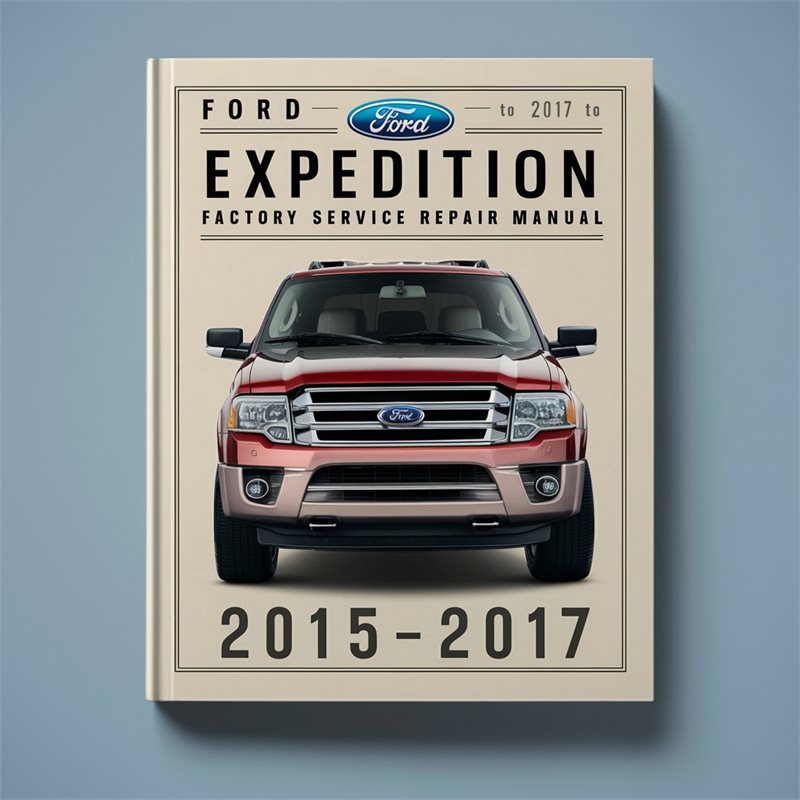 2015-2017 Ford Expedition Service Repair Workshop Manual PDF
