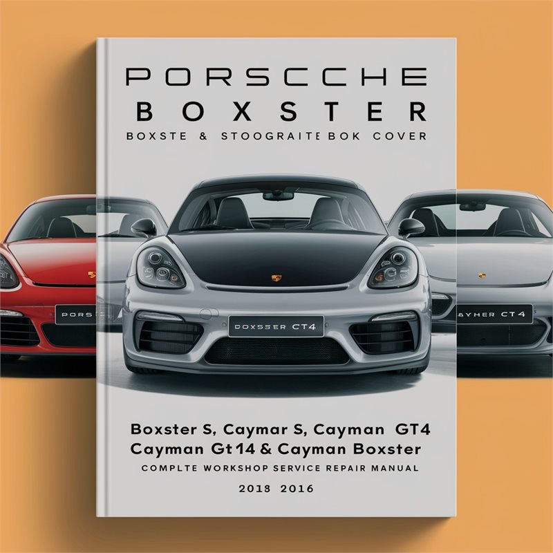 2013-2016 Porsche Boxster S, Cayman, Cayman Gt4, Black Series Service Repair Workshop Manual PDF