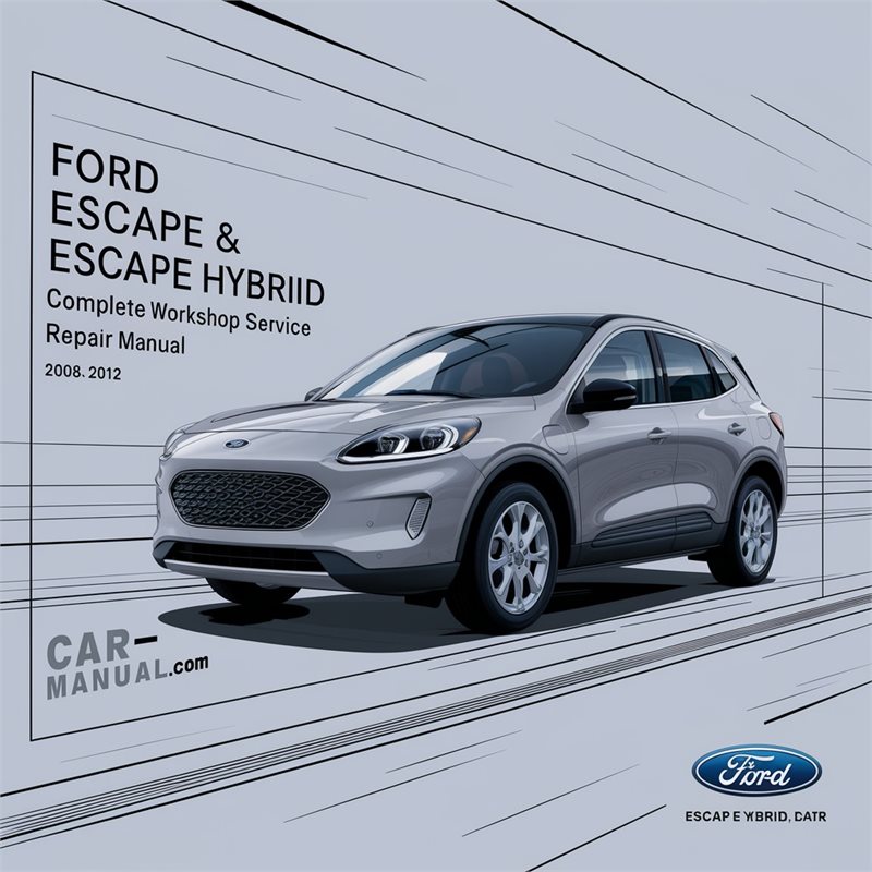 2008-2012 Ford Escape Hybrid Service Repair Workshop Manual PDF