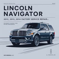 2012-2014 Lincoln Navigator Service Repair Workshop Manual PDF