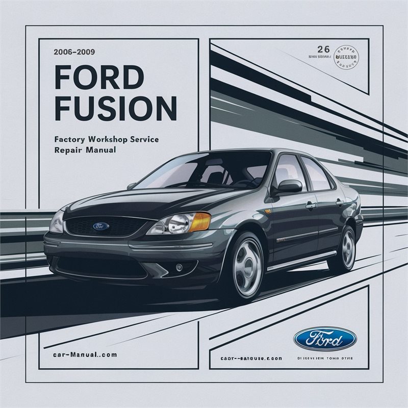 2006-2009 Ford Fusion Service Repair Workshop Manual PDF