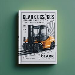 Clark Gcs/gcs Standard Forklift Service Repair Workshop Manual PDF