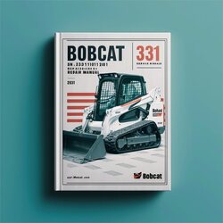 Bobcat 331 Excavator SN 234311001-234312999 Service Repair Workshop Manual PDF