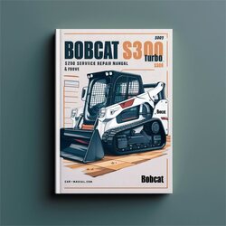 Bobcat S300 Turbo SN 521511001 Above Service Repair Workshop Manual PDF