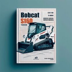 Bobcat S160 Turbo SN 526711001 Above Service Repair Workshop Manual PDF