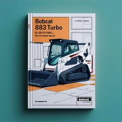 Bobcat 883 Turbo SN 520111001 Up (g Series) Service Repair Workshop Manual PDF