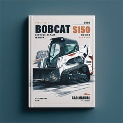 Bobcat S150 SN 526911001 Above Service Repair Workshop Manual PDF