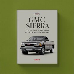2000-2006 GMC Sierra Service Repair Workshop Manual PDF