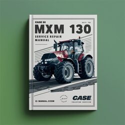 Case IH MXM 130 Tractor Service Repair Workshop Manual PDF