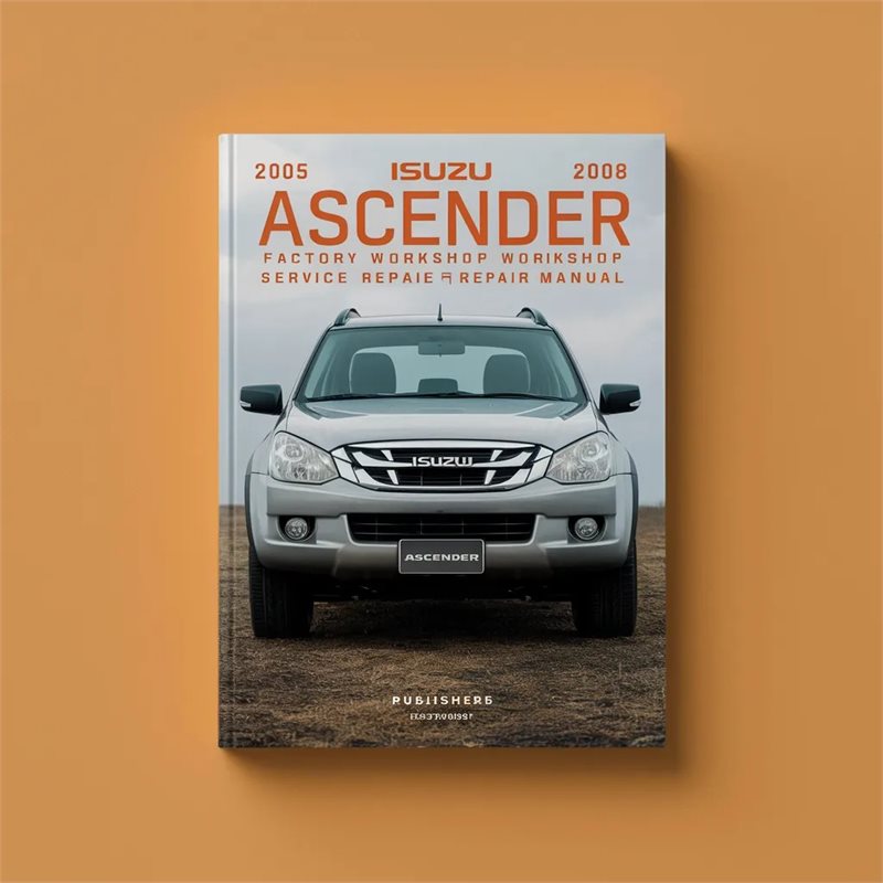 2005-2008 Isuzu Ascender Service Repair Workshop Manual PDF