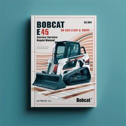 Bobcat E45 Excavator SN Ag3g11001 Above Service Repair Workshop Manual PDF