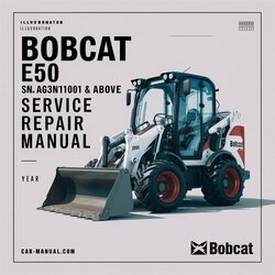 Bobcat E50 Excavator SN Ag3n11001 Above Service Repair Workshop Manual PDF