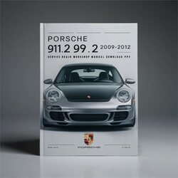 2009-2012 Porsche 911 997.2 MK2 Service Repair Workshop Manual PDF