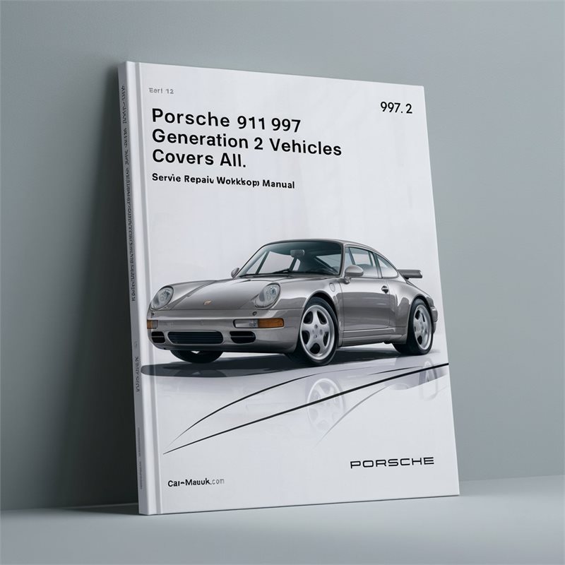 2009-2012 Porsche 911 997 Generation 2 ( - ) Service Repair Workshop Manual PDF