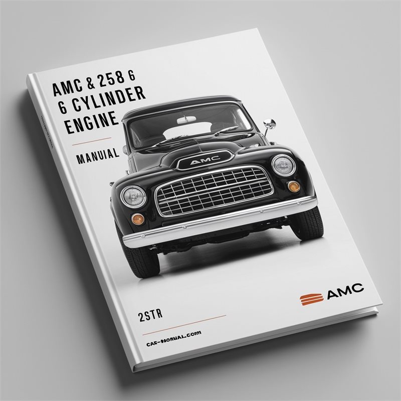 AMC 232 258 6 Cylinder Engine Rebuild Service Repair Workshop Manual PDF