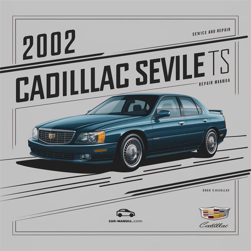 2002 Cadillac Seville STS Service Repair Workshop Manual PDF