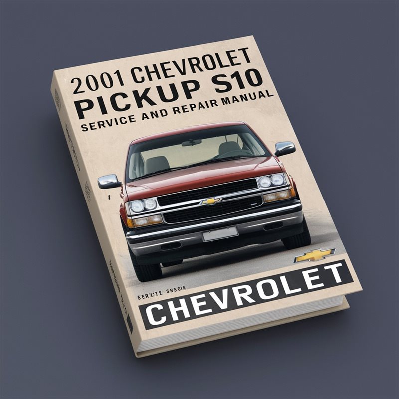 2001 Chevrolet S10 Pickup Service Repair Workshop Manual PDF