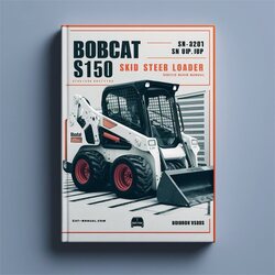 Bobcat S150 Skid Steer Loader SN 526711001 UP Service Repair Workshop Manual PDF