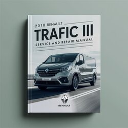 2018 Renault R Series Trafic III Service Repair Workshop Manual PDF