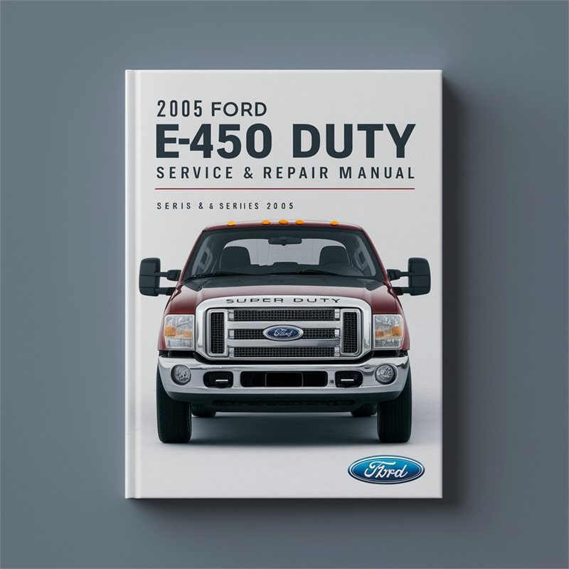 2005 Ford Super Duty E-series E450 Service Repair Workshop Manual PDF