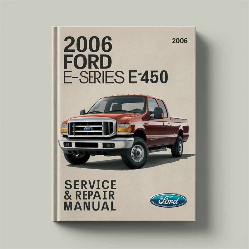 2006 Ford Super Duty E-series E450 Service Repair Workshop Manual PDF