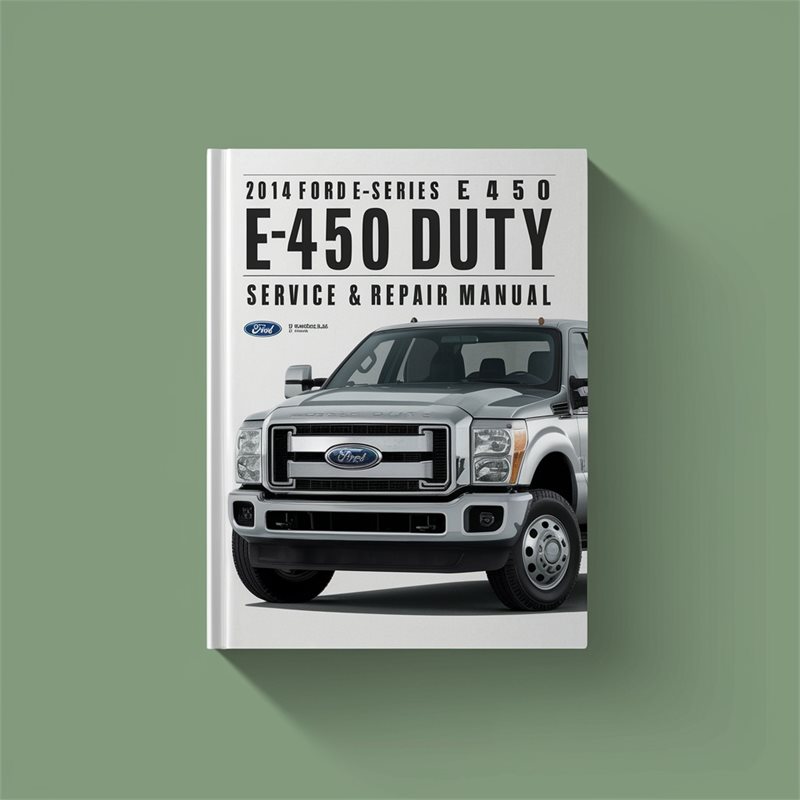 2014 Ford Super Duty E-series E450 Service Repair Workshop Manual PDF