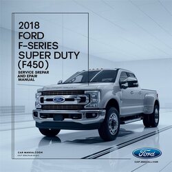 2018 Ford Super Duty F-series (F450) Manu Service Repair Workshop Manual PDF