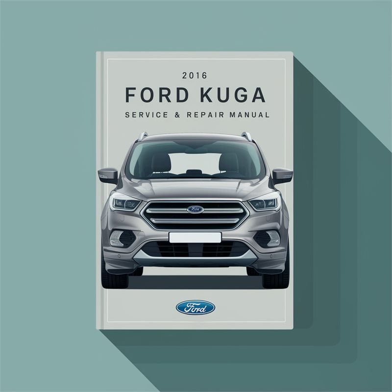 2016 Ford Kuga Service Repair Workshop Manual PDF