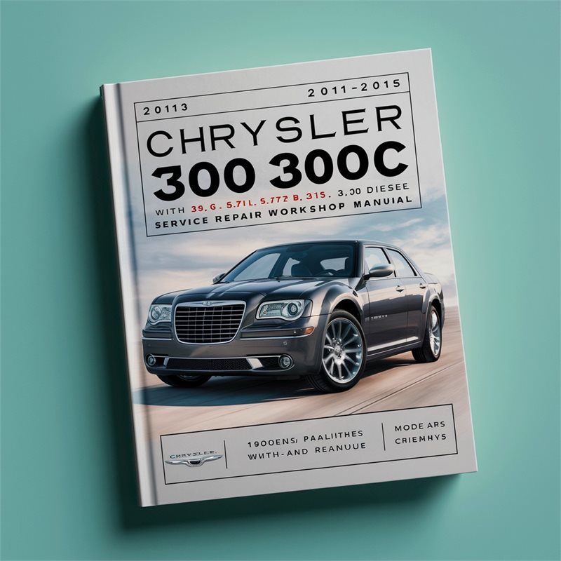 2011-2015 Chrysler 300C 300 3.6l 5.7l 6.4l 3.0d Diesel Service Repair Workshop Manual PDF