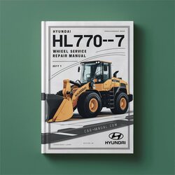 Hyundai HL770-7 Wheel Loader Service Repair Workshop Manual PDF
