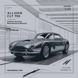 Allison Transmission Clt 750 Service Repair Workshop Manual PDF