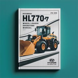 Hyundai HL770-7 Wheel Loader Operating Service Repair Workshop Manual PDF