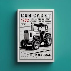 Cub Cadet 1782 Tractor Service Repair Workshop Manual PDF