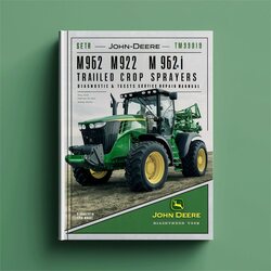 John Deere M952 M962 M952I M962I Trailed Crop Sprayers Diagnostic Tests (TM403619) Service Repair Workshop Manual PDF