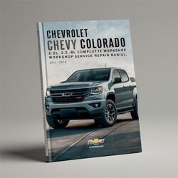 2012-2018 Chevrolet Colorado Chevy 2.5l 2.8l 3.6l Service Repair Workshop Manual PDF