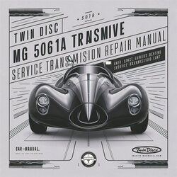 Twin Disc Mg 5061A Marine Transmission Service Repair Workshop Manual PDF