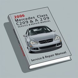 2006 Mercedes CLK Class CLK-CLASS C209 A209 Service Repair Workshop Manual PDF