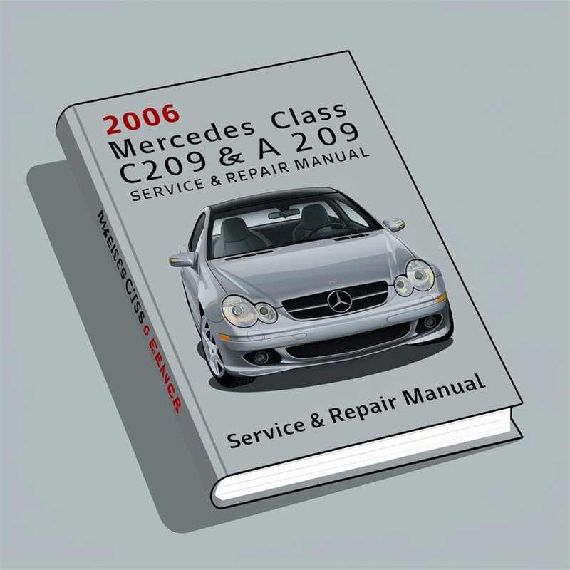 2006 Mercedes CLK Class CLK-CLASS C209 A209 Service Repair Workshop Manual PDF