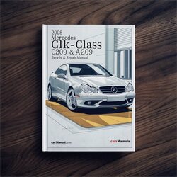 2008 Mercedes CLK Class CLK-CLASS C209 A209 Service Repair Workshop Manual PDF