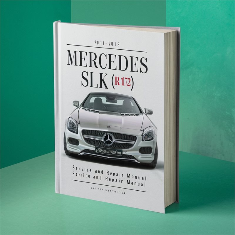 2011-2018 Mercedes SLK Class (R172) Service Repair Workshop Manual PDF