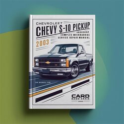 2003 Chevrolet S10 Chevy S-10 Pickup Service Repair Workshop Manual PDF