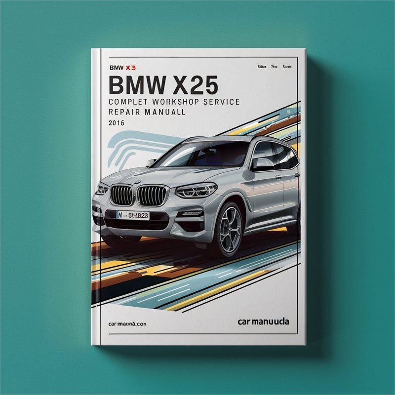 2016 BMW 2 Series X3 F25 Service Repair Workshop Manual PDF