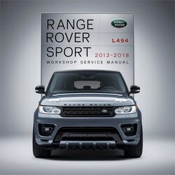 2013-2018 Land Rover Range Sport L494 Service Repair Workshop Manual PDF