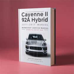 2011-2017 Porsche Cayenne II 92A Hybrid Service Repair Workshop Manual PDF