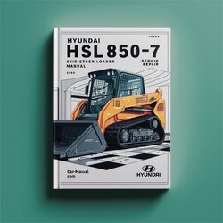 Hyundai Hsl850-7 Skid Steer Loader Service Repair Workshop Manual PDF