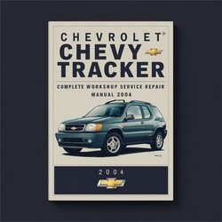 2004 Chevrolet Tracker Chevy Service Repair Workshop Manual PDF
