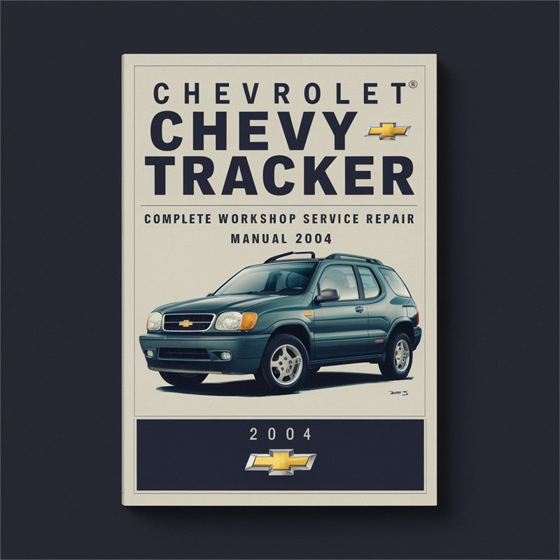 2004 Chevrolet Tracker Chevy Service Repair Workshop Manual PDF