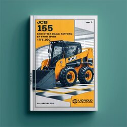 JCB 155 Skid Steer Loader Small Platform SN From 1755000 Service Repair Workshop Manual PDF