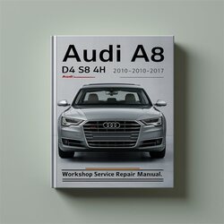 2010-2017 Audi A8 D4 S8 4H Service Repair Workshop Manual PDF