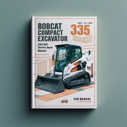 Bobcat 335 Compact Excavator SN A16u11001 Above Service Repair Workshop Manual PDF